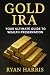 Gold IRA: Your Ultimate Gui...