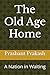 The Old Age Home: A Nation ...