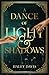 A Dance of Light and Shadows