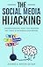 The Social Media Hijacking by James Meridian