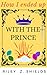 How I ended up with the Prince: An M/M YA Fantasy (A Tale of Two Princes Book 1)