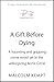 A Gift Before Dying