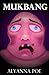 MUKBANG: A Social Media Horror Story