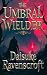 The Umbral Wielder by Daisuke Ravenscroft