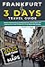 Frankfurt in 3 Days (Travel...