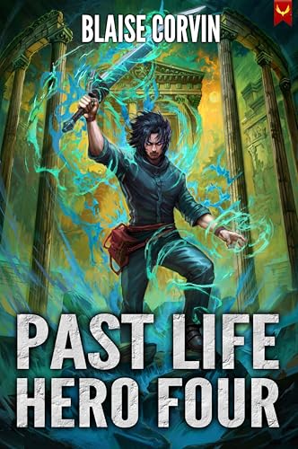 Past Life Hero 4: A LitRPG Adventure (Kindle Edition)