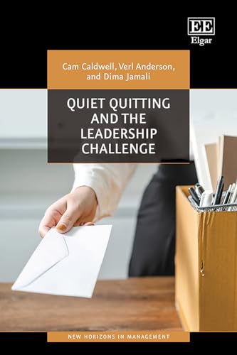 Quiet Quitting and the Leadership Challenge (New Horizons in Management series)