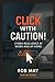 Click With Caution!: Cyber ...