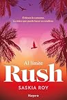Al límite. Rush: Una retorcida historia de obsesión y deseo femenino que explora el lado oscuro y tóxico del deporte más sexy del mundo. (Spanish Edition)