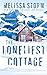 The Loneliest Cottage by Melissa Storm