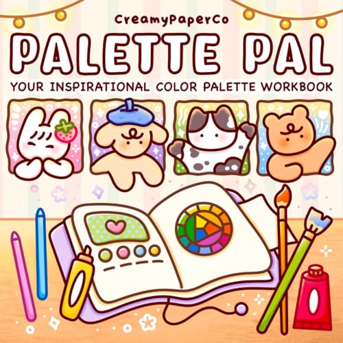 Palette Pal: Your Inspirational Color Palette Workbook: Learn & Practice How To Color With A Palette, Seek Inspirations From 600 Unique Colors With ... All Skill Levels (Color Palettes & Practice)