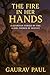 The Fire in Her Hands: A Gu...
