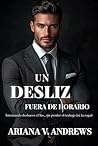 Un desliz fuera de horario (Fuera de horario, #1)