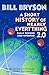 A Short History of Nearly Everything 2.0: The bestselling popular science book of the 21st Century, now fully updated