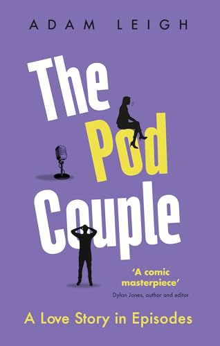The Pod Couple: A Love Story in Episodes (Kindle Edition)