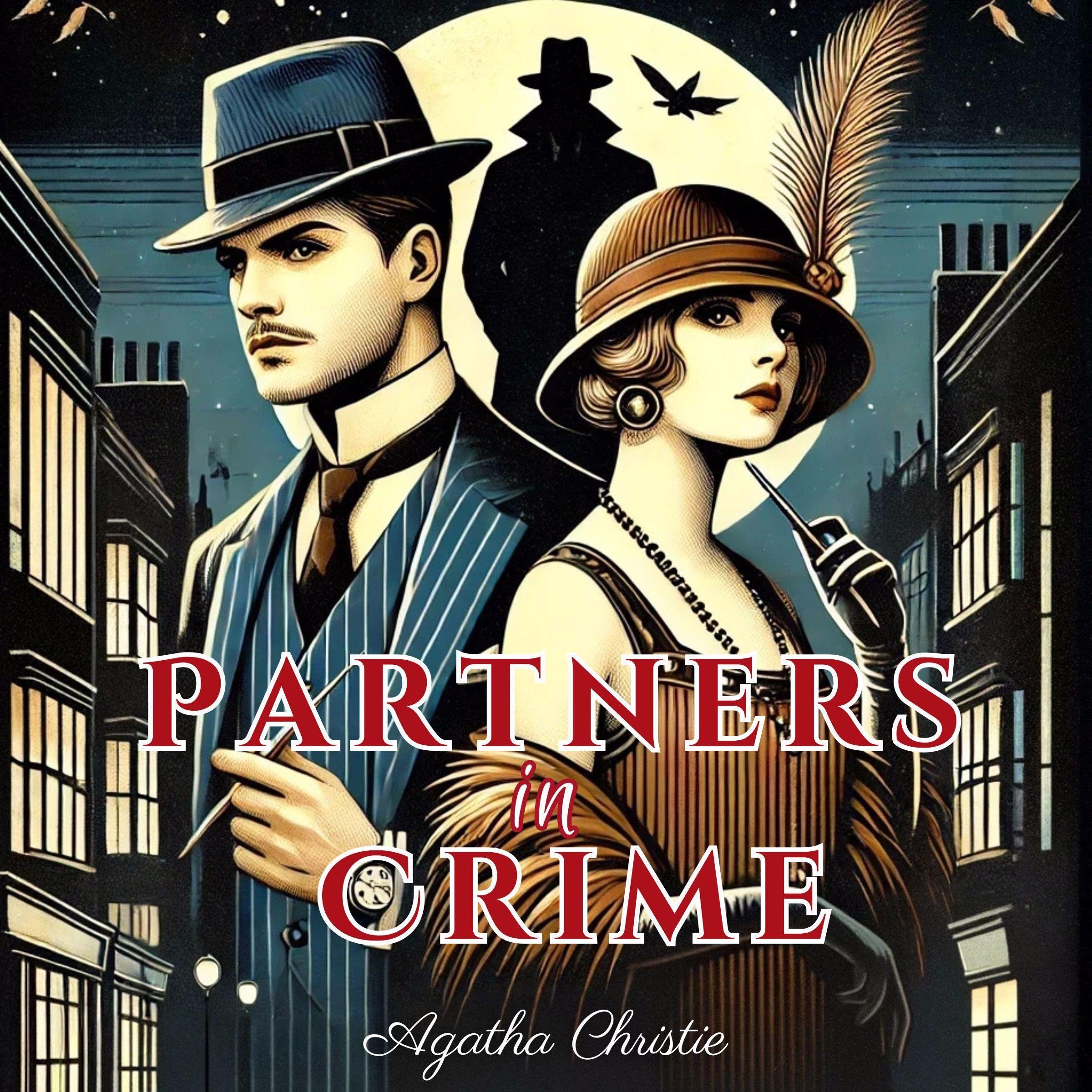 Partners in Crime: Tommy and Tuppence Mysteries, Book 2