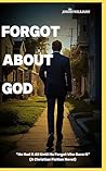 FORGOT ABOUT GOD:...