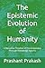 The Epistemic Evolution of ...