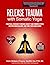 Release Trauma with Somatic Yoga by Kate-Nirlipta O'Leary