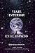 VIAJE INTERIOR EN EL ESPACIO