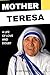 Mother Teresa. A Life of Lo...