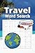 Travel Word Search Book: Di...