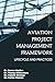 Aviation Project Management Framework by James Marion