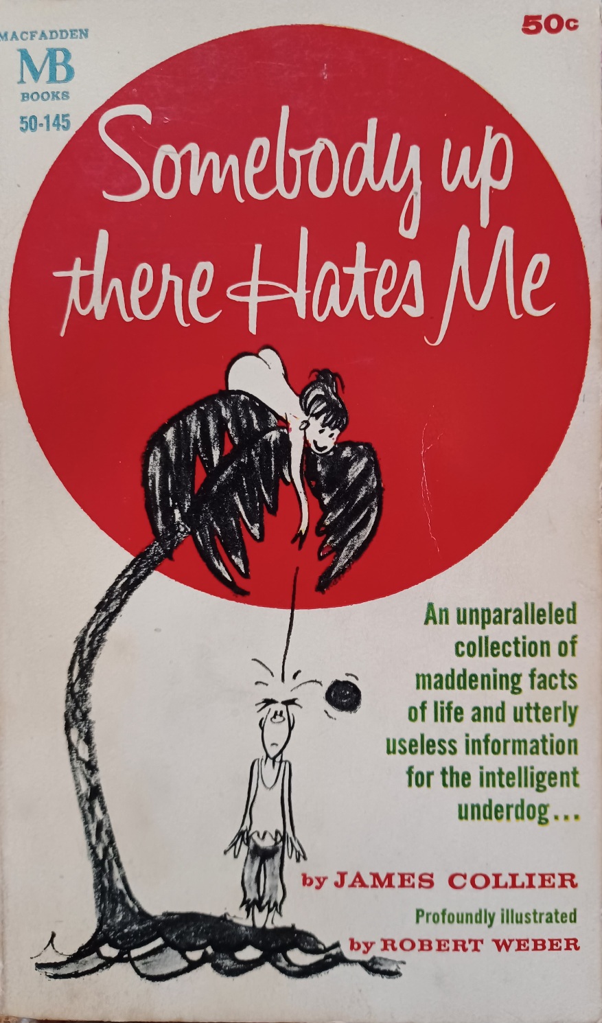 Somebody Up There Hates Me