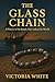 The Glass Chain