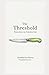 The Threshold: Poems from t...
