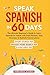 SPEAK SPANISH IN 60 DAYS by MORELINGUA ACADEMY
