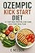 Ozempic Kick Start Diet : A...