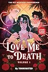 Love Me to Death:...