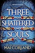 Three Shattered Souls