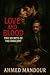 Love and Blood by AHMED MANDOUR