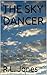 THE SKY DANCER : Book 1 of ...
