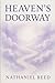 Heavens Doorway by Nathaniel Reed