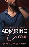 Admiring Caine by Janet Oppedisano