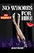 No Whores for Hire: Compreh...