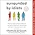 Surrounded by Idiots (Revised & Expanded Edition): The Four Types of Human Behavior and How to Effectively Communicate with Each in Business (and in Life)