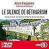 Le silence de Bétharram - Le récit choc du lanceur d'alerte e... by Alain Esquerre