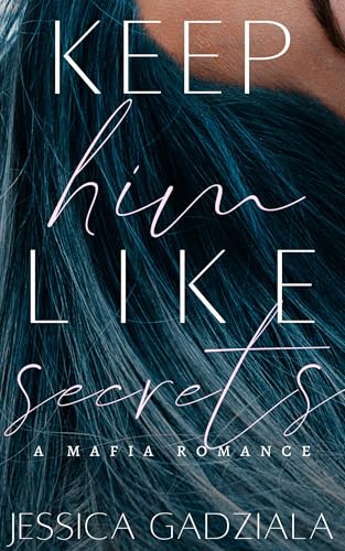 Keep Him Like Secrets (Lombardi Family, #5)