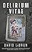 Delirium Vitae