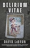Delirium Vitae