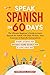 SPEAK SPANISH IN 60 DAYS by MORELINGUA ACADEMY