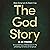 The God Story: Encountering Unfailing Love in the Unfolding Narrative of Scripture