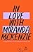 In Love With Miranda McKenzie