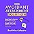 The Avoidant Attachment Sol...
