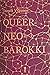 Queerneobarokki / The Queer...
