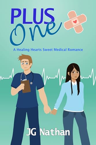 Plus One: A Healing Hearts Sweet Medical Romance (Healing Hearts Sweet Romances)